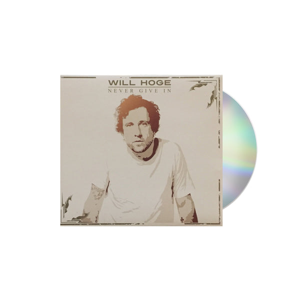 Will Hoge - Never Give In CD