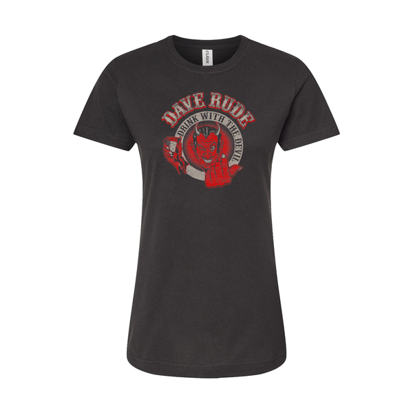 Dave Rude - Drink With The Devil Ladies Tee