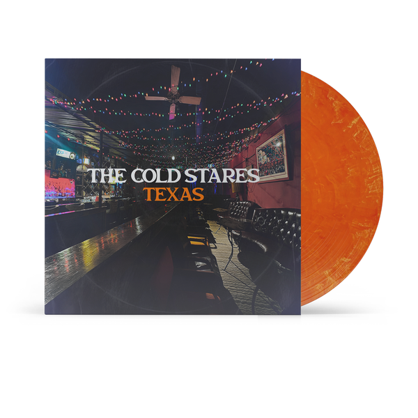 The Cold Stares - Texas Vinyl (PRESALE 05/01/2026)