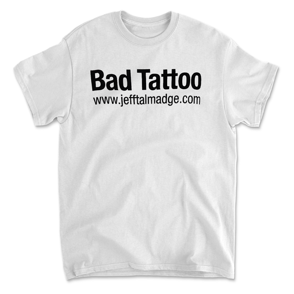 Jeff Talmadge - Bad Tattoo Tee