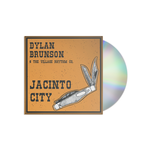 Dylan Brunson - Jacinto City CD (PRESALE 11/01/24)