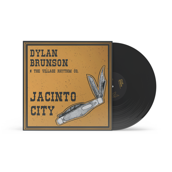 Dylan Brunson - Jacinto City Vinyl (PRESALE 11/01/24)