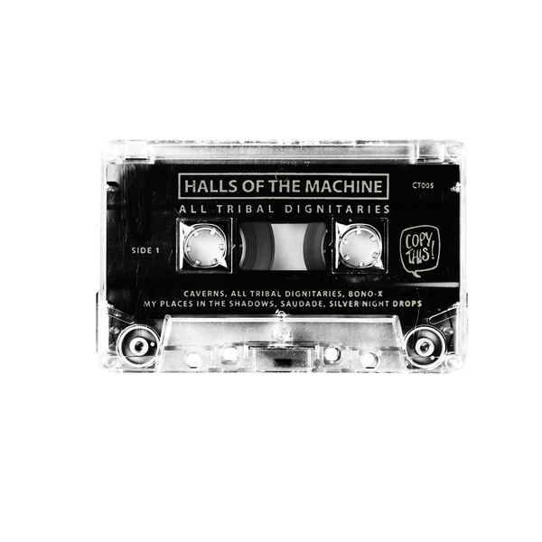 Halls Of The Machine - All Tribal Dignitaries Cassette