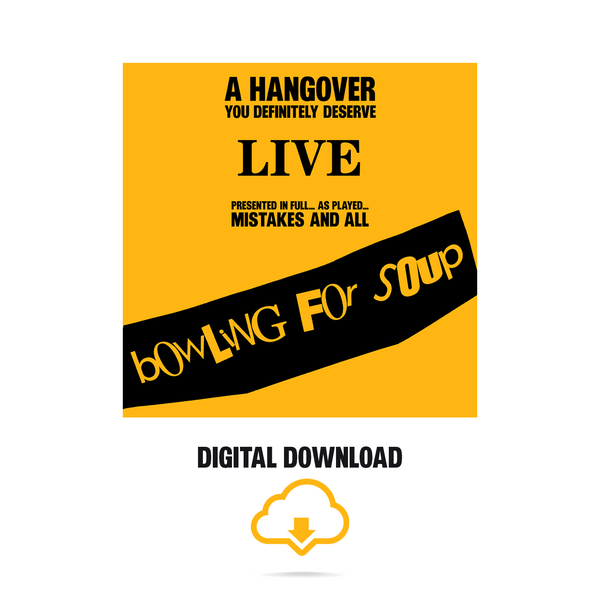 Bowling For Soup - A Hangover You Definitely Deserve (Live) Digital Download (PRESALE 10/24/25)