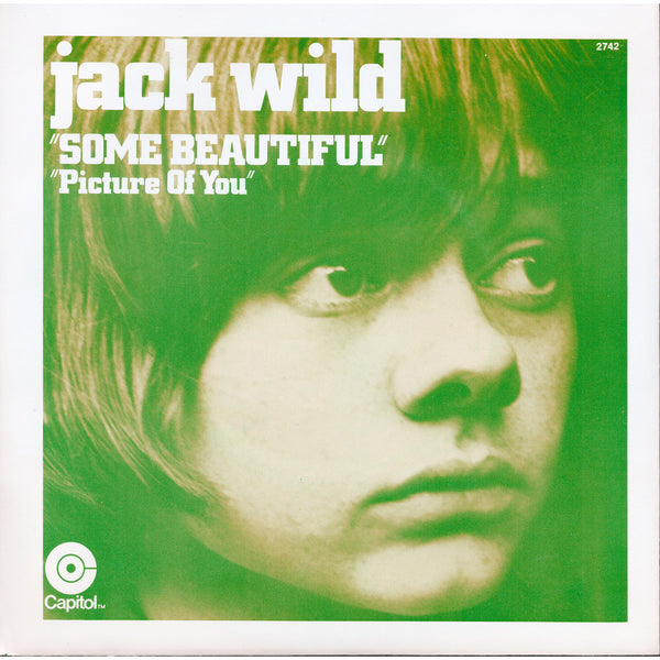 Jack Wild - SOME BEAUTIFUL / PICTURE OF YOU Capitol Records 45 rpm single