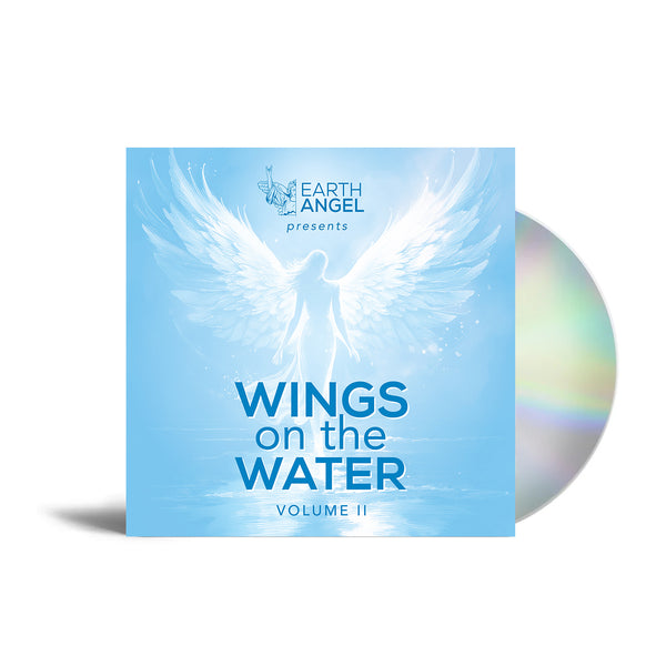 Earth Angel - Wings on the Water II CD (PRESALE 03/21/25)