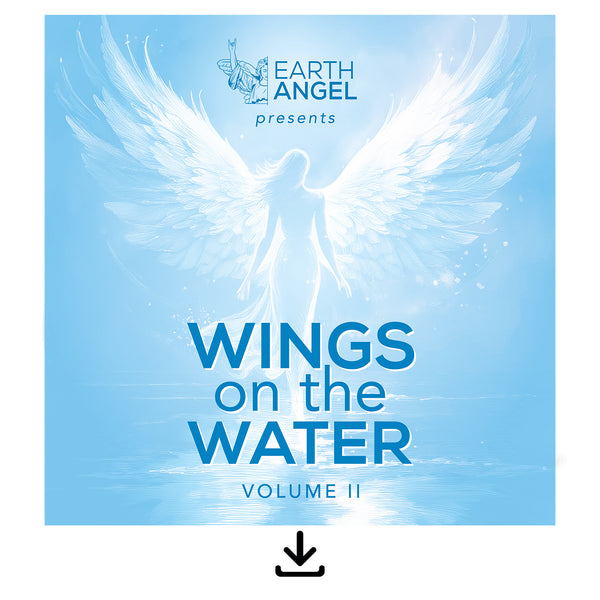 Earth Angel - Wings on the Water II Download (PRESALE 03/21/25)