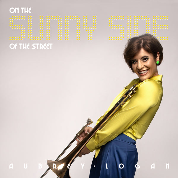 Aubrey Logan - Sunny Side Of The Street Single Download