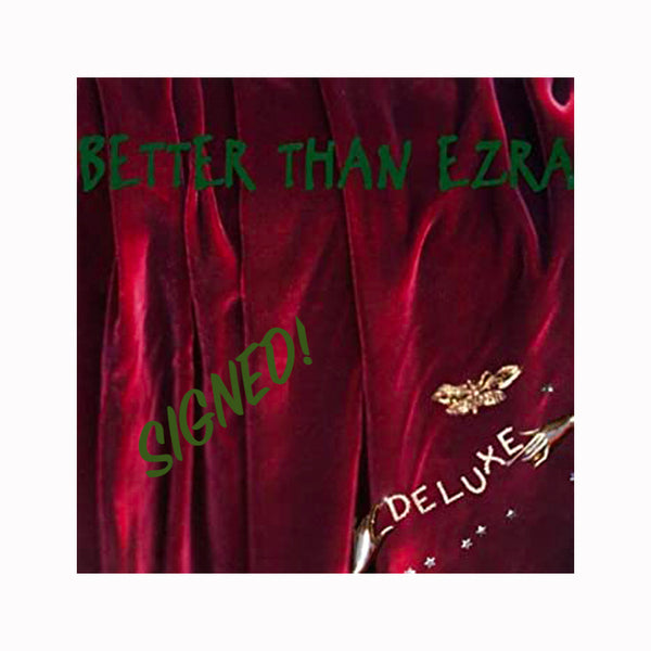 Better Than Ezra - "Deluxe" SIGNED Double Vinyl