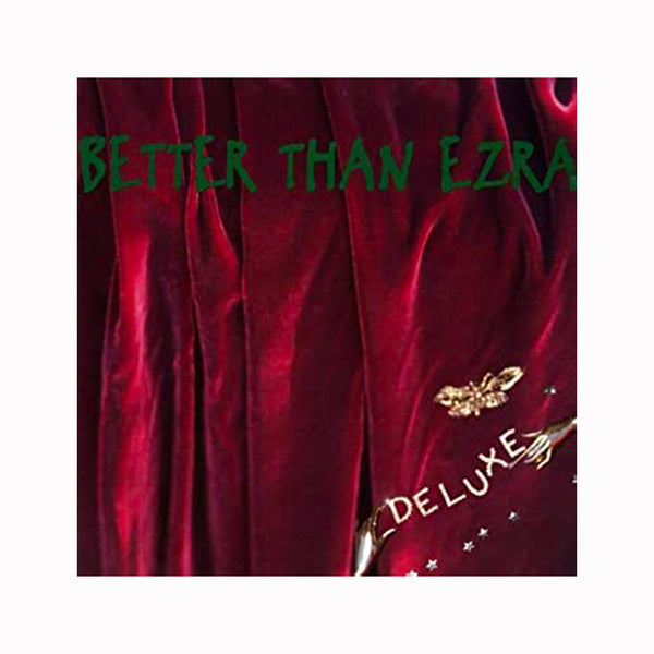 Better Than Ezra - "Deluxe" Double Vinyl