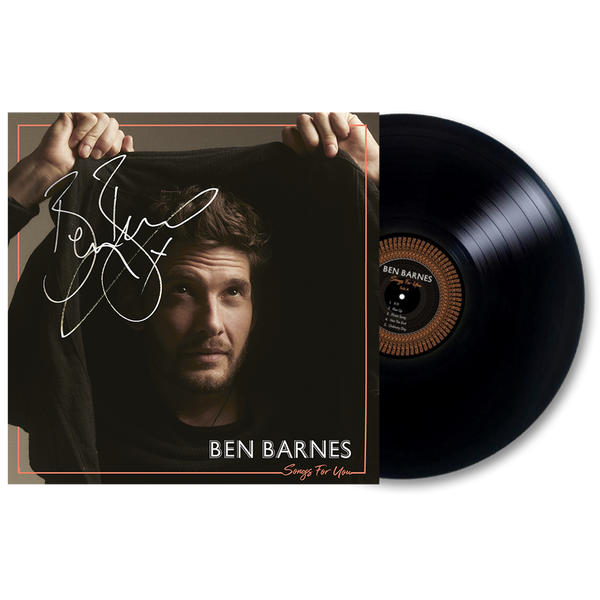 Ben Barnes - Limited Edition Autographed Songs For You Vinyl
