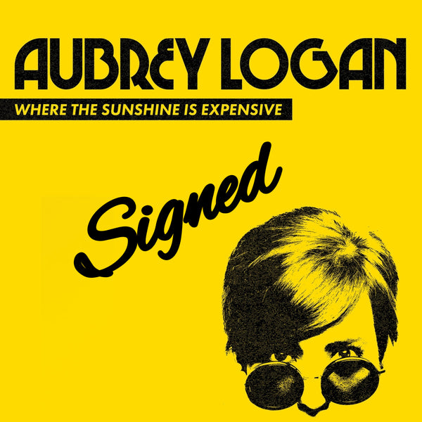 Aubrey Logan - Where the Sunshine is Expensive Signed CD