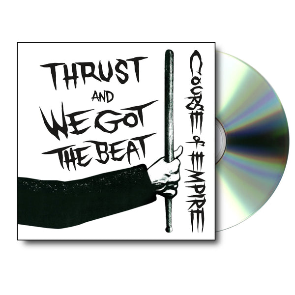 Course Of Empire - Thrust and We Got The Beat CD Single