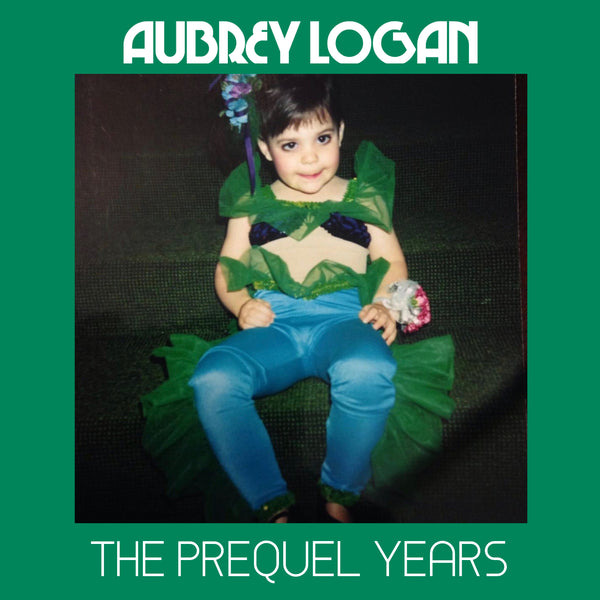 Aubrey Logan - Digital Download "The Prequel Years"