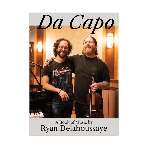 Ryan Delahoussaye - Da Capo Music Book + CD
