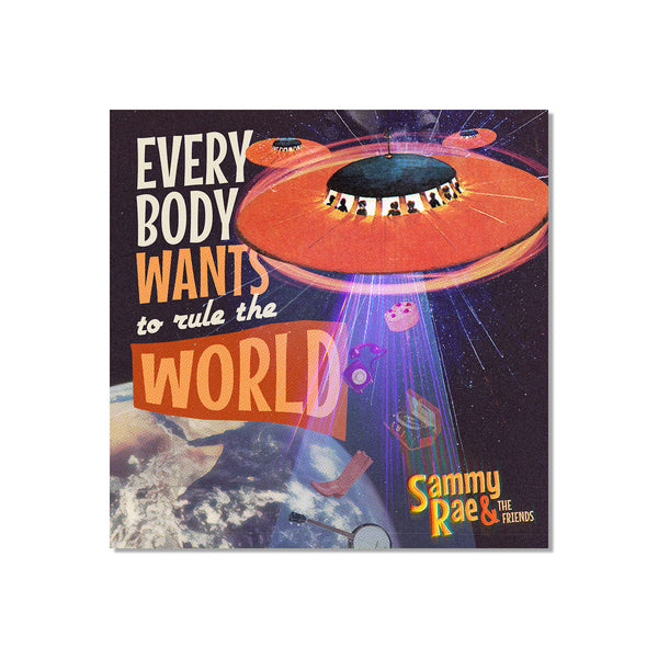 Sammy Rae & The Friends - Everybody Wants to Rule the World Poster