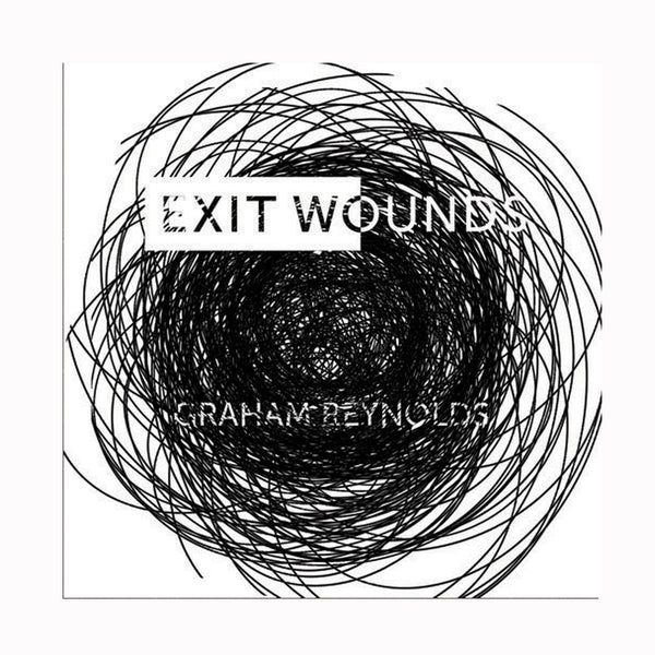 Graham Reynolds - Exit Wounds CD (2018)