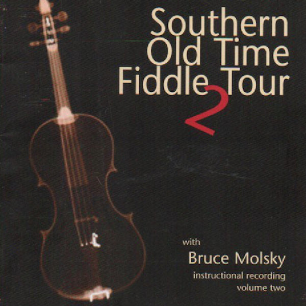 Bruce Molsky - Southern Old Time Fiddle Tour 2 CD