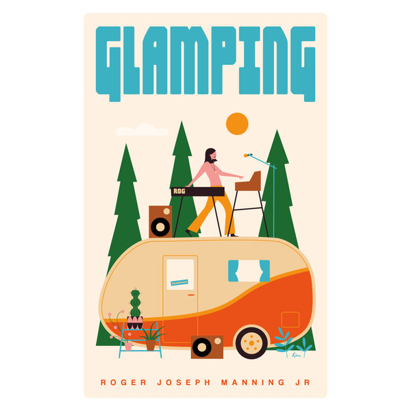 Roger Joseph Manning Jr. - Glamping Artwork Poster