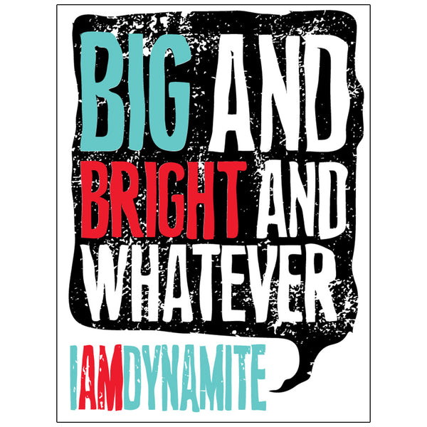 I Am Dynamite - Autographed Poster (3 left!)