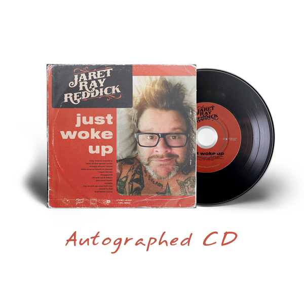 Jaret Ray Reddick - Just Woke Up Autographed CD