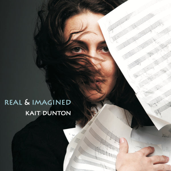 Kait Dunton - Real & Imagined CD + Full Album Digital Download