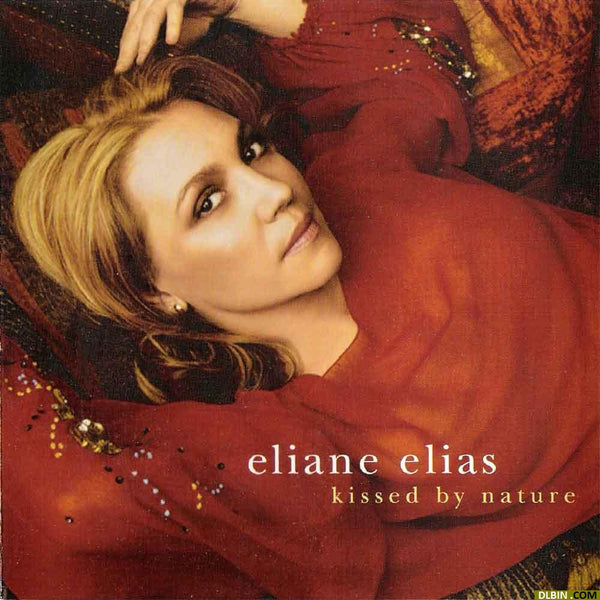 Eliane Elias - Kissed By Nature CD