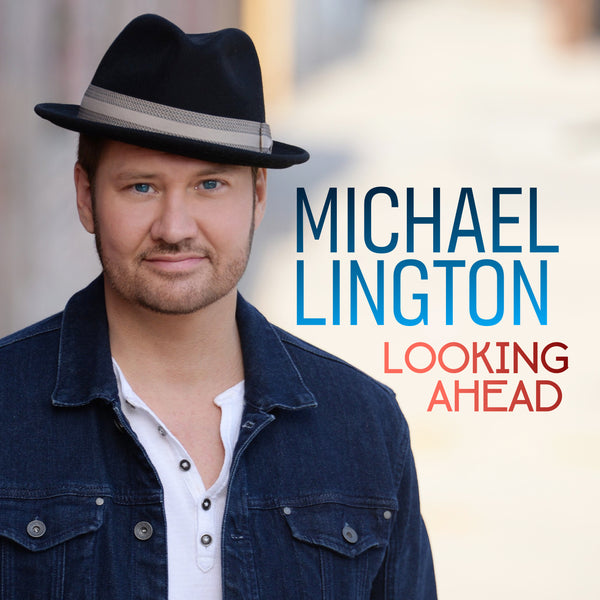 Michael Lington - Autographed Looking Ahead EP