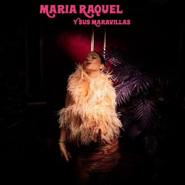 Maria Raquel y sus Maravillas - Self Titled Colored 7" Vinyl