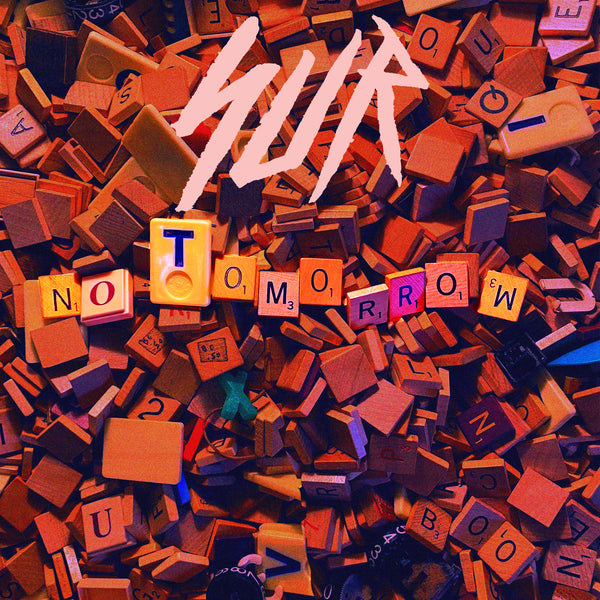 SUR - No Tomorrow Single Download