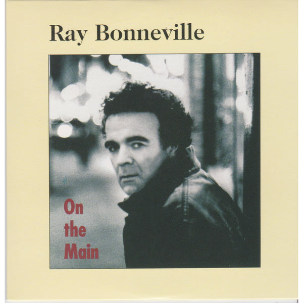 Ray Bonneville - On The Main CD