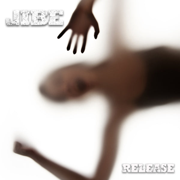 JIBE - RELEASE Single Digital Download (Radio Edit)