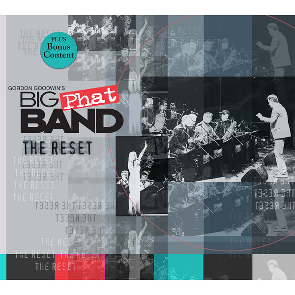 Gordon Goodwin's Big Phat Band - The Reset EP + Premium Content Digital Download