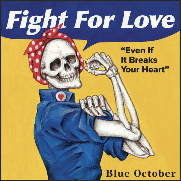 Blue October - Fight For Love Rosie Screenprint Poster