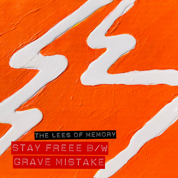The Lees of Memory - Stay Freee B/W Grave Mistake Translucent Orange Vinyl