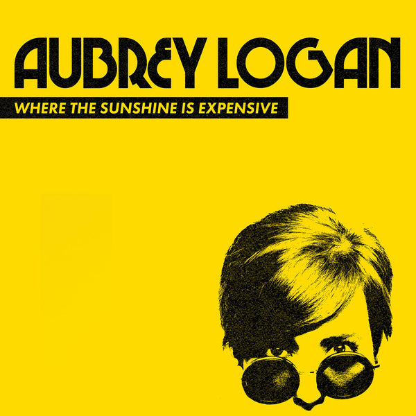 Aubrey Logan - Digital Download "Where the Sunshine is Expensive"