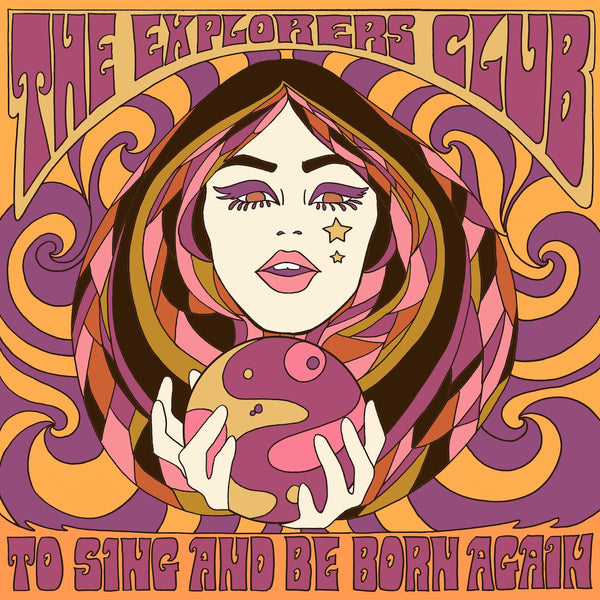 The Explorers Club - To Sing and Be Born Again Vinyl