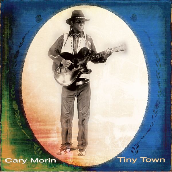 Cary Morin - Tiny Town CD