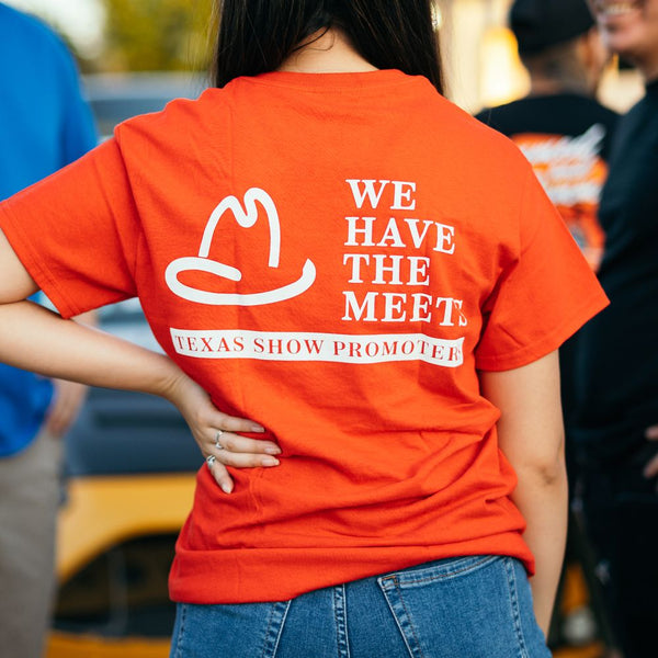Texas Show Promoters - We Have The Meets Tee