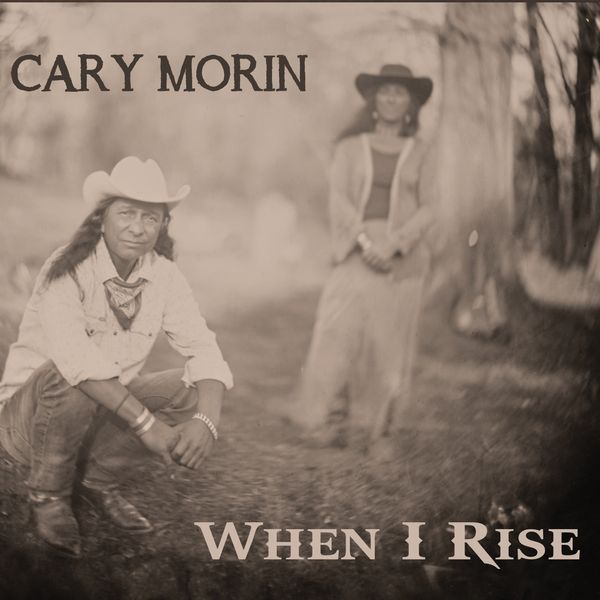 Cary Morin - When I Rise CD