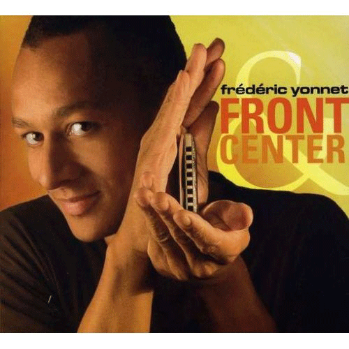 Frederic Yonnet - Front & Center CD