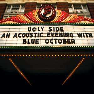 Blue October - Ugly Side: An Acoustic Evening with Blue October - Digital Download