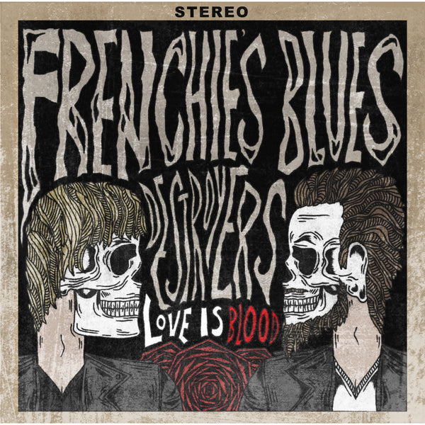Frenchie's Blues Destroyers - Love is Blood CD