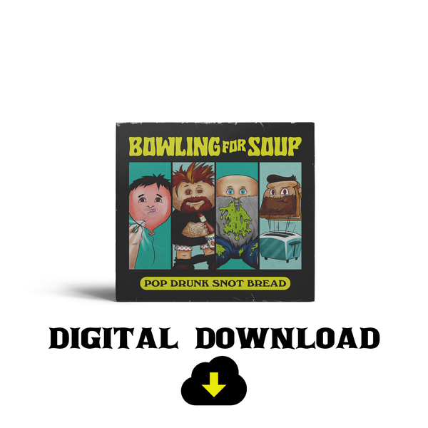 Bowling For Soup - Pop Drunk Snot Bread Digital Download