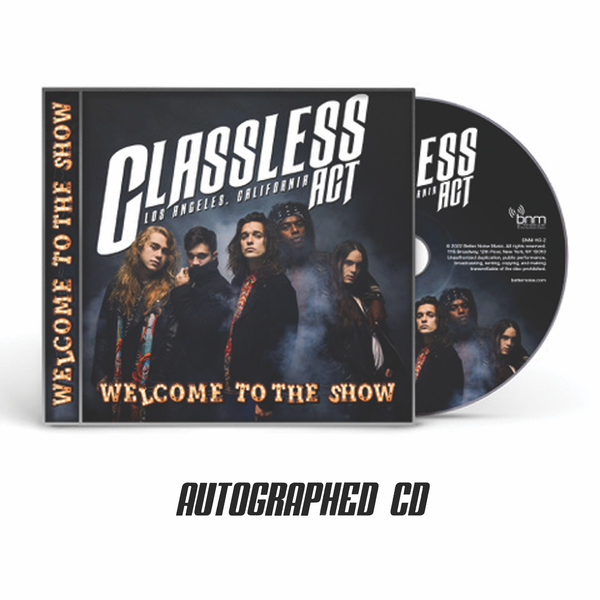 Classless Act - Welcome To The Show Autographed CD