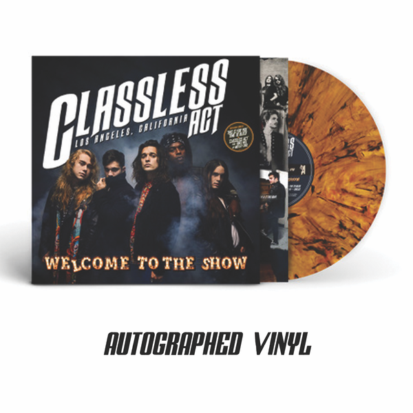 Classless Act - Welcome To The Show Autographed Vinyl