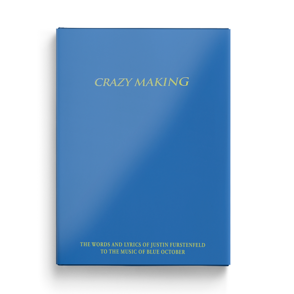 Blue October - Crazy Making - The Words and Lyrics of Justin Furstenfeld (Book) 3rd Edition (Expanded)
