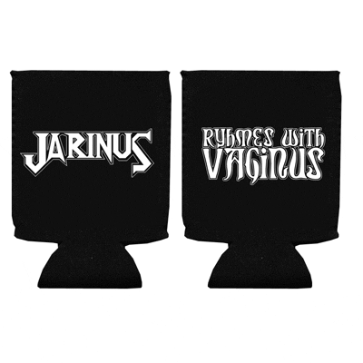 Jarinus - Rhymes With Vaginus Koozie