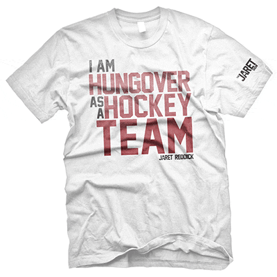 Jaret Reddick - Hungover Like A Hockey Team Tee