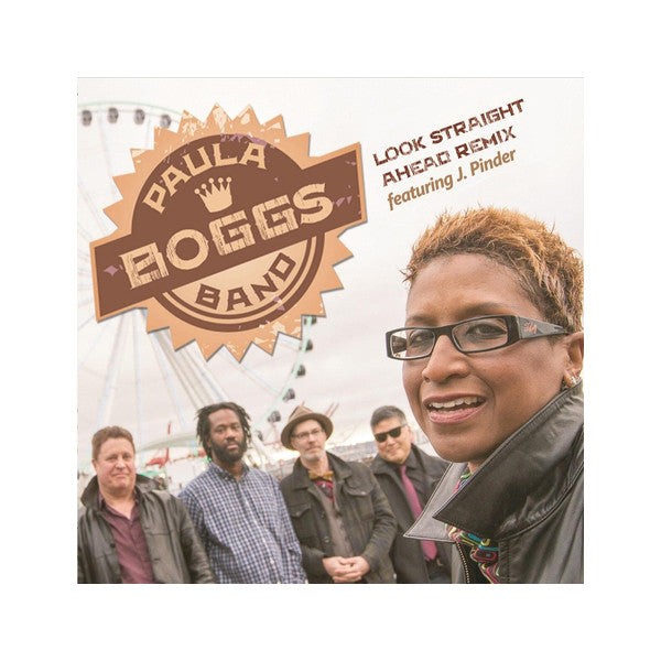 Paula Boggs Band - "Look Straight Ahead Remix feat. J. Pinder" Single Download